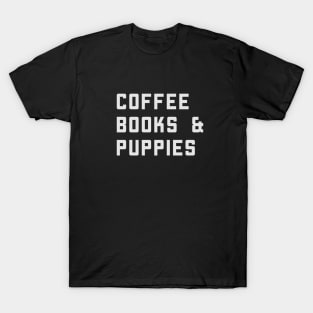 Coffee Books And Puppies T-Shirt